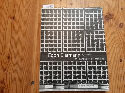 Jaeggi, Annemarie [Hrsg.] ; Hildebrand, Sonja ; Eiermann, Egon [Ill.]  Egon Eiermann : (1904 - 1970) ; die Kontinuitt der Moderne ; (anlsslich der Ausstellung 