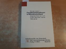 Lubinski, Christina  Familienunternehmen in Westdeutschland : Corporate Governance und Gesellschafterkultur seit den 1960er Jahren 