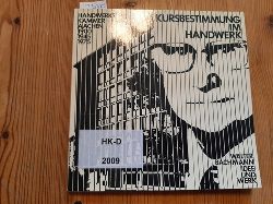 Handwerkskammer Aachen (Hrsg.)  Kursbestimmung im Handwerk Handwerkskammer Aachen - Walter Bachmann Idee u. Werk 