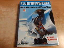 Hnecke, Klaus  Flugtriebwerke : ihre Technik u. Funktion 