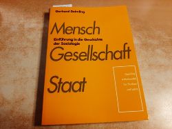 Deimling, Gerhard  Mensch, Gesellschaft, Staat : Einfhrung in die Geschichte der Soziologie 