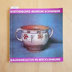 Historisches Museum Schwerin (Hg.)  Bauernkultur in Mecklenburg. III. Die Keramik. 