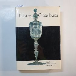 Wei, Gustav  Ullstein-Glserbuch : Eine Kultur- u. Technikgeschichte d. Glases 