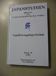 Backhaus, Peter [Hrsg.]  Japanstudien. Jahrbuch des Deutschen Instituts fr Japanstudien : Band 19 - 2007 - Familienangelegenheiten 