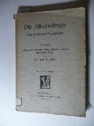 Wilhelm Pfaff  Die Alkoholfrage vom rztlichem Standpunkt 