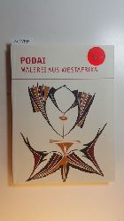 Danelzik-Brggemann, Christoph [Hrsg.] ; Krieg, Karl H.,  Podai. Malerei aus Westafrika : 13. Dezember 2003 - 29. Februar 2004 ; (anlsslich der Ausstellung 