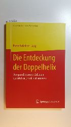 Nickelsen, Krin [Herausgeber]  Die Entdeckung der Doppelhelix : Die grundlegenden Arbeiten von Watson, Crick und anderen 