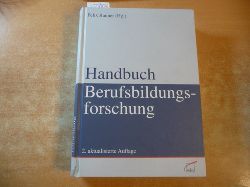Rauner, Felix [Hrsg.]  Handbuch Berufsbildungsforschung 