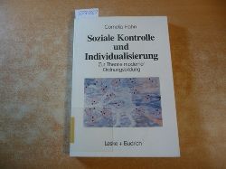 Hahn, Kornelia  Soziale Kontrolle und Individualisierung : zur Theorie moderner Ordnungsbildung 