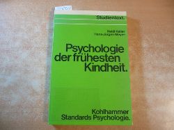 Keller, Heidi ; Meyer, Hans-Jrgen  Psychologie der frhesten Kindheit 