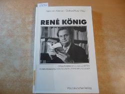 Alemann, Heine von [Hrsg.]  Ren Knig : Gesamtverzeichnis der Schriften ; in der Spiegelung von Freunden, Schlern, Kollegen 