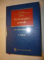Pastor, Wilhelm L. [Begr.] ; Ahrens, Hans-Jrgen [Hrsg.]  Der Wettbewerbsproze - ein Praxishandbuch 