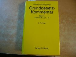 Bryde, Brun-Otto [Bearb.] ; Mnch, Ingo von [Begr.] ; Kunig, Philip [Hrsg.]  Grundgesetz-Kommentar : Teil: 1.  (Prambel bis Art. 19) / bearb. von Brun-Otto Bryde ... 