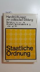 Schneider, Heinrich  Staatliche Ordnung : Grundlagen und Unterrichtsanregungen 