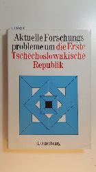 Bosl, Karl [Hrsg.] ; Burian, Peter  Aktuelle Forschungsprobleme um die Erste Tschechoslowakische Republik 