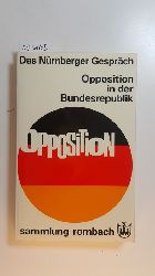 Glaser, Hermann [Hrsg.]  Opposition in der Bundesrepublik : ein Tagungsbericht 