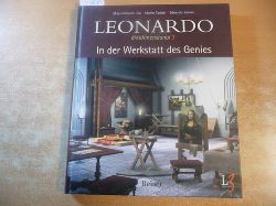 Lisa, Massimiliano [Hrsg.]  Leonardo dreidimensional 3: In der Werkstatt des Genies - (bers. aus dem Engl. und red. Bearb.: Erwin Tivig) 