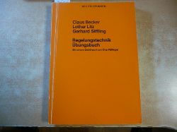 Becker, Claus ; Litz, Lothar ; Siffling, Gerhard  Regelungstechnik-bungsbuch 