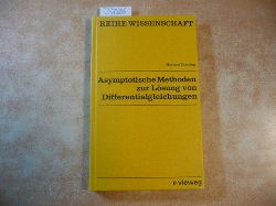 Goering, Herbert [Verfasser]  Asymptotische Methoden zur Lsung von Differentialgleichungen 