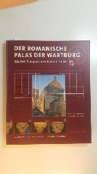 Schuchardt, Gnter [Hrsg.]  Der romanische Palas der Wartburg : Bauforschung an einer Welterbesttte (Band 1) 