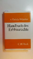 Oefele, Helmut von ; Winkler, Karl  Handbuch des Erbbaurechts 