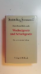 Hefermehl, Wolfgang ; Baumbach, Adolf [Begr.]  Wechselgesetz und Scheckgesetz : mit Nebengesetzen und einer Einfhrung in das Wertpapierrecht 