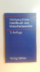 Khler, Wolfgang  Handbuch des Unterhaltsrechts : mit der Tabelle zur Berechnung dynamischer Unterhaltsrenten 