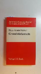 Weirich, Hans-Armin  Grundstücksrecht : Systematik und Vertragsgestaltung 