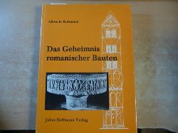 Kottmann, Albrecht  Das Geheimnis romanischer Bauten : Maverhltnisse in vorromanischen und romanischen Bauwerken 