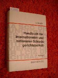 Lionnet, Klaus  Handbuch der internationalen und nationalen Schiedsgerichtsbarkeit : systematische Darstellung der privaten Handelsschiedsgerichtsbarkeit fr die Praxis der Parteien 