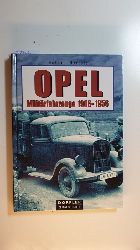 Bartels, Eckhart  Opel-Militrfahrzeuge 1906-1956 