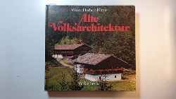 Pttler, Viktor Herbert  Alte Volksarchitektur 