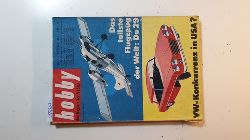 Das Magazin der Technik  Hobby, Das Magazin der Technik, Nr.8/1959: Das tollste Flugzeug der Welt: Do 29; VW-Konkurrenz in USA? 