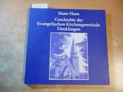 Horn, Hans  Geschichte der Evangelischen Kirchengemeinde Denklingen 