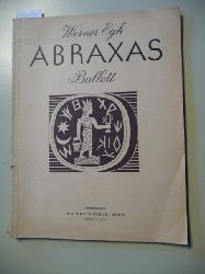 Werner Egk  Abraxas - Ballett in fnf Bildern - Klavierauszug  von Hans Bergese (Ed. Schott 3998) 
