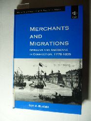 Mustafa, Sam A.  Merchants and migrations : Germans and Americans in connection, 1776 - 1835 