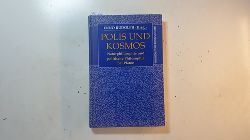 Rudolph, Enno [Hrsg.]  Polis und Kosmos : Naturphilosophie und politische Philosophie bei Platon 