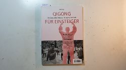 Oberlack, Helmut  Qigong fr Einsteiger: Ein Special des Taijiquan & Qigong Journals 