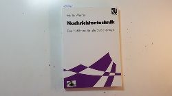 Werner, Martin [Verfasser] ; Mildenberger, Otto [Herausgeber]  Nachrichtentechnik : Eine Einfhrung fr alle Studiengnge 