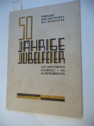 ANONYM  50 Jahre Ortsverein Elberfeld Im Verbande Der Deutschen Buchdrucker. - 50jhrige Jubelfeier des Ortsvereins Elberfeld. Am 29.September 1929. 