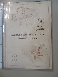 ANONYM  50 Jahre Allgemeine Baugenossenschaft Wuppertal e.G.M.B.H.e. - 1908-1958. 