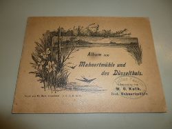 Kolk, W.O. (Hg.)  Album von Mahnertmhle und des Dsselthals. 