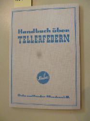 ANONYM  Handbuch über Tellerfedern. - (Muhr und Bender). 