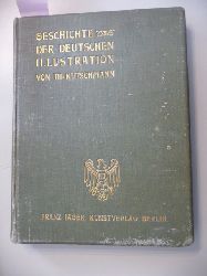 Kutschmann, Th.  Geschichte der deutschen Illustration vom ersten Auftreten des Formschnittes bis auf die Gegenwart 