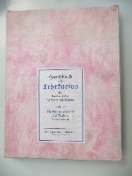Seliger, Hanskarl  Handbuch und Lehrkursus fr die Kunst des Zeichnens und Malens. - Band III: Die Gebrauchsgraphik und Reklame. 