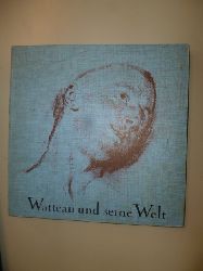 Huyge, Rene  Watteau und seine Welt. - Les Carnets de Dessin - die Skizzenbcher. 