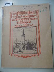 AUTORENGEMEINSCHAFT  Festschrift zur Tausendjahrfeier des Bergischen Landes in Elberfeld vom 20. - 25.Mai 1925. 