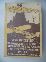 Vorreiter, Ansbert (Hrsg.)  Jahrbuch ber die Fortschritte auf allen Gebieten der Luftschiffahrt 1911 