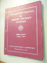 Wright Aeronautical Corporation (Ed.)  Installation manual for Wright Aircraft Engines 