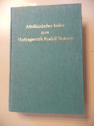 Arbeitsgemeinschaft Anthroposophischer rzte (Hg.)  Medizinischer Index zum Vortragswerk Rudolf Steiners - Teil I 